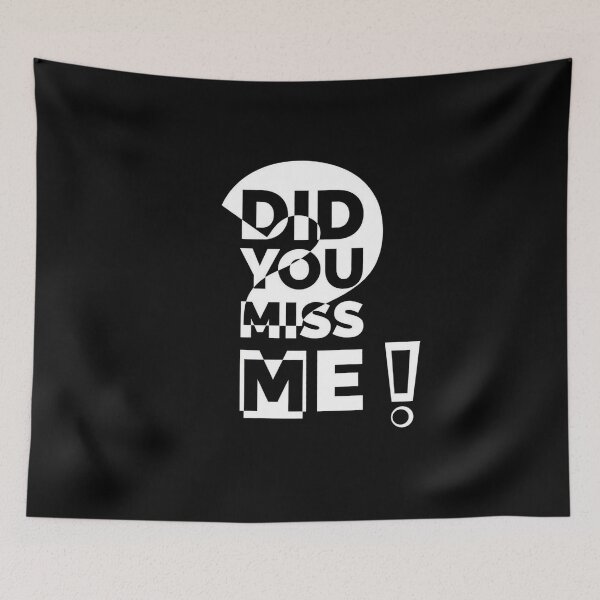 Item preview, Did You Miss Me?! designed and sold by LUNAROSsAa.
