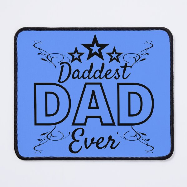 Item preview, Daddest Dad Ever to Exist (the ultimate dad title) designed and sold by Endeavour-Tees.