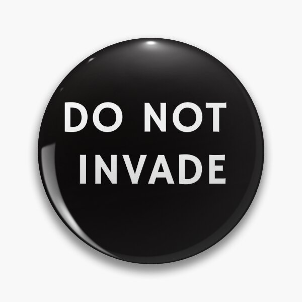 Item preview, DO NOT INVADE designed and sold by thestilishera.