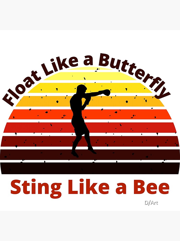 Float Like A Butterfly Sting Like A Bee Muhammad Ali Boxing Quote Poster By Danutzsrl 