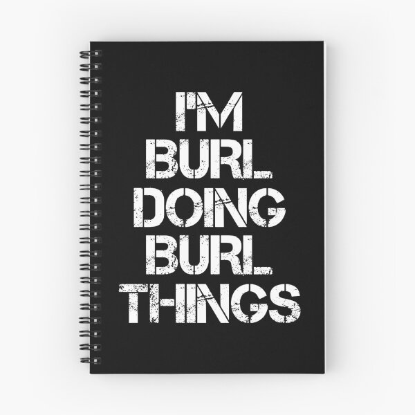 Item preview, Burl Name T Shirt - I'm Burl Doing Burl Things Name Gift Item Tee designed and sold by chezeva.