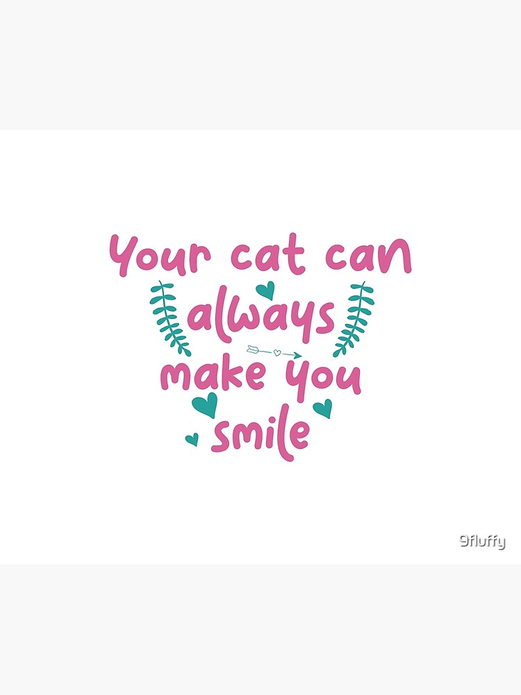 "motivational quotes your cat can always make you smile" Poster by