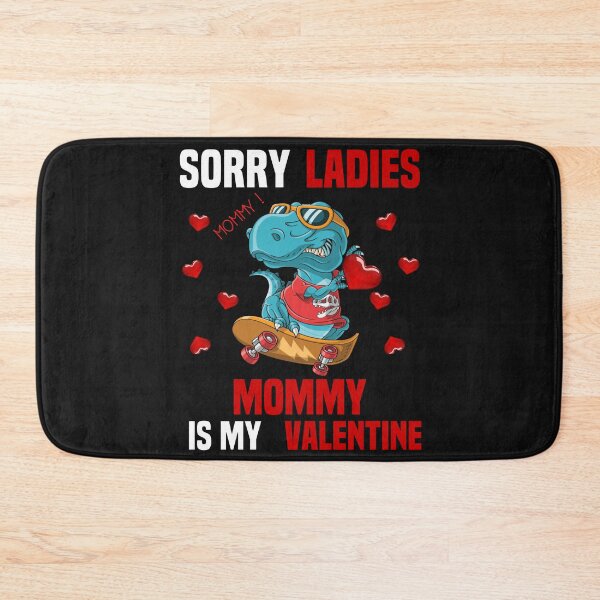 Item preview, Valentines Day Boys Kids T-rex Sorry Ladies Mommy is My Valentine shirt designed and sold by PuPPuB.