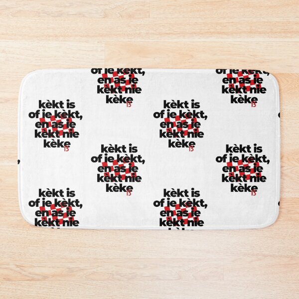 Item preview, kèkt is of ie kèkt en as ie kèkt nie kèke, mooi Brabants  designed and sold by BrabantsBeste.