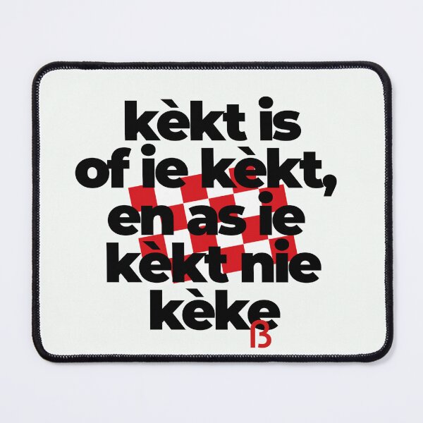 Item preview, kèkt is of ie kèkt en as ie kèkt nie kèke, mooi Brabants designed and sold by BrabantsBeste.