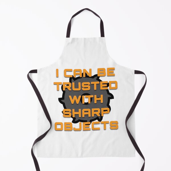 Item preview, I can be trusted with sharp objects designed and sold by Batmantis275.