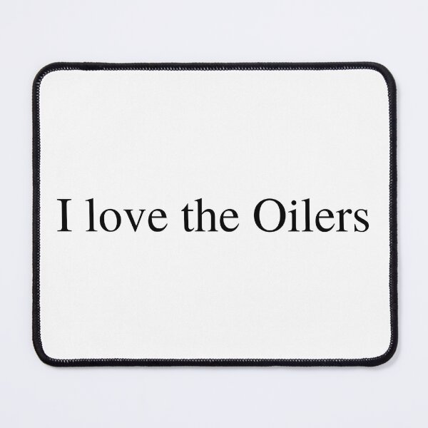 Item preview, I love the Oilers  designed and sold by delborg.