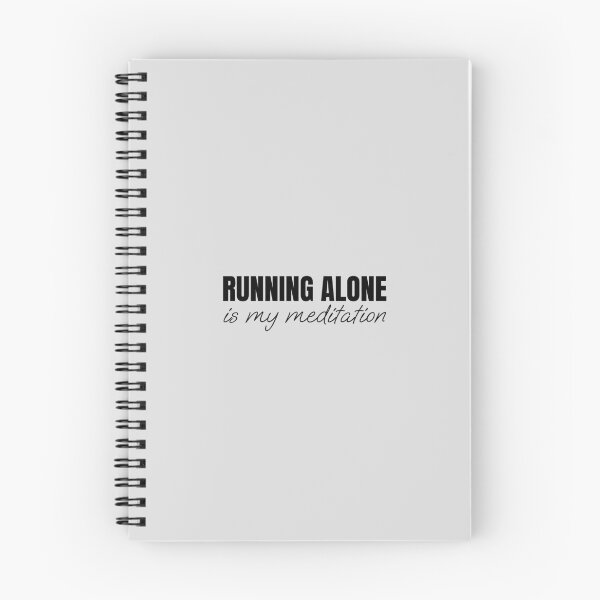 Item preview, Running alone is my meditation designed and sold by Minimalist Quotes and Sayings.