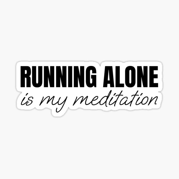 Item preview, Running alone is my meditation designed and sold by brunohurt.
