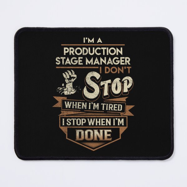 Item preview, Production Stage Manager T Shirt - I Stop When Done Job Gift Item Tee designed and sold by natalinedk.