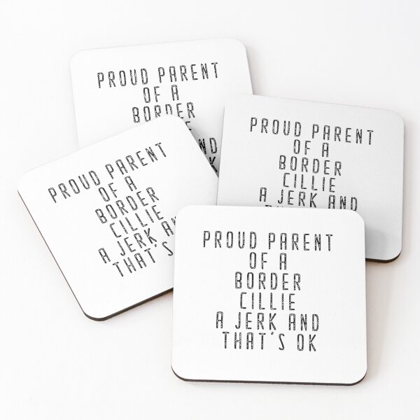 Item preview, Proud Parent Of A Border Collie That Is Sometimes A Jerk And That's Ok designed and sold by MGHdesign.