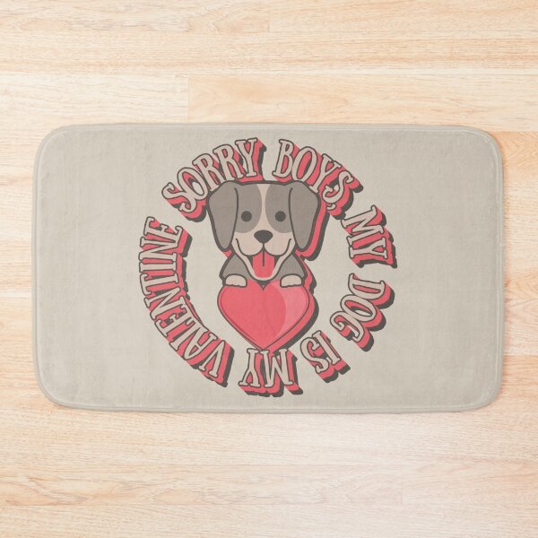 Item preview, Sorry Boys, My Dog Is My Valentine, Lovely Love Heart And Dog Design, Perfect Valentines Design For Dog Animal Lovers designed and sold by TrulyEpoque.