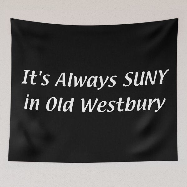 Item preview, It's Always SUNY – Old Westbury designed and sold by chumblespuzz.