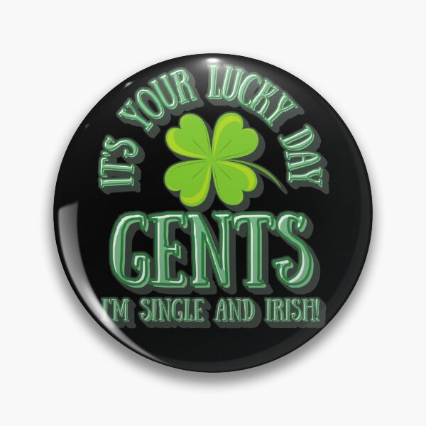 Item preview, It's Your Lucky Day Gents, I'm Single And Irish, Fun Slogan For All Irish Women And Men, Great For St Patrick's Day designed and sold by TrulyEpoque.