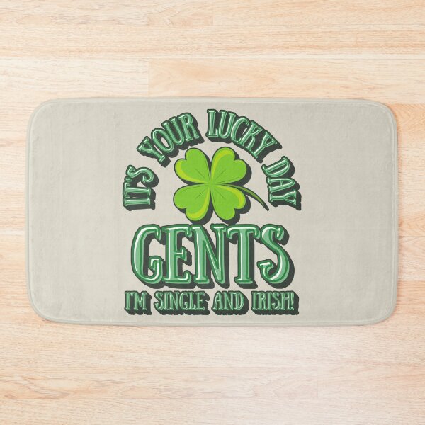Item preview, It's Your Lucky Day Gents, I'm Single And Irish, Fun Slogan For All Irish Women And Men, Great For St Patrick's Day designed and sold by TrulyEpoque.