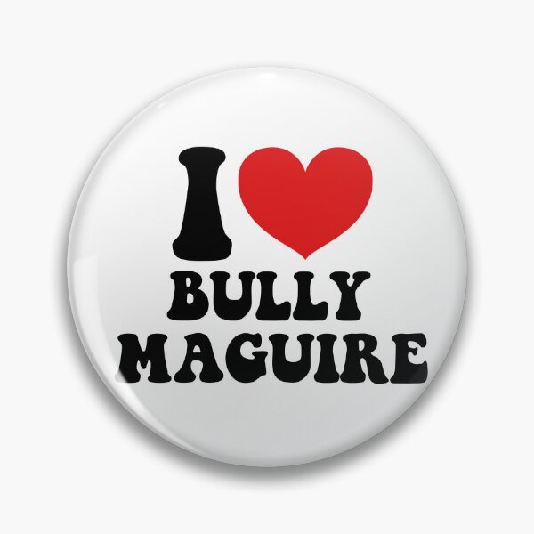Item preview, I love bully maguire designed and sold by njldesigns.