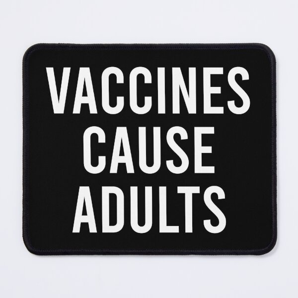 Item preview, Vaccines cause adults designed and sold by JohnGrandon.