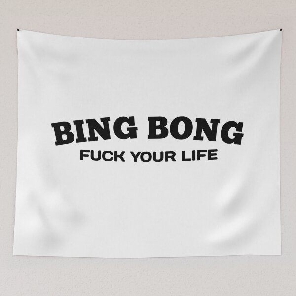 Item preview, Fu*k your life bing bong - Funny BingBong Meme designed and sold by Delandor.