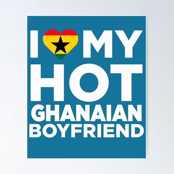 Item preview, I Love My Hot Ghanaian Boyfriend  designed and sold by AlwaysAwesome.