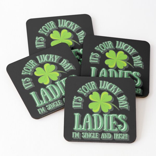 Item preview, It's Your Lucky Day Ladies, I'm Single And Irish, Fun Slogan For All Irish Men And Women, Great For St Patrick's Day designed and sold by TrulyEpoque.