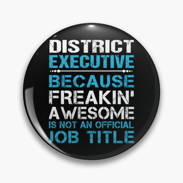Item preview, District Executive T Shirt - Freaking Awesome Job Gift Item Tee designed and sold by oetate4774.