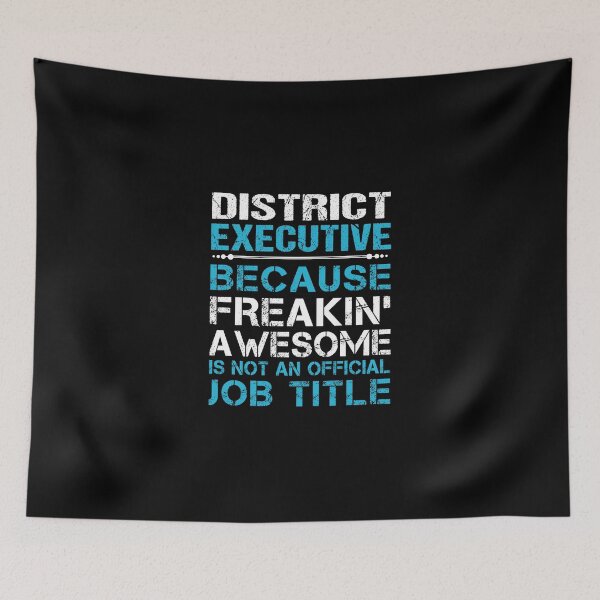 Item preview, District Executive T Shirt - Freaking Awesome Job Gift Item Tee designed and sold by oetate4774.