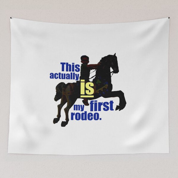 Item preview, This actually is my first rodeo. designed and sold by Steve Spencer.
