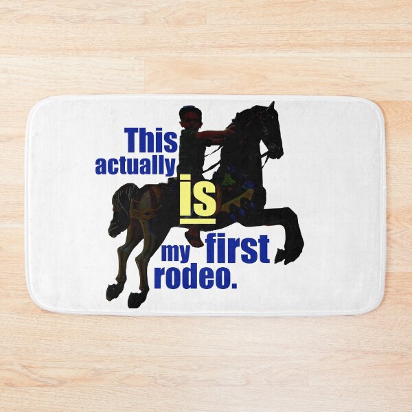 Item preview, This actually is my first rodeo. designed and sold by Steve Spencer.