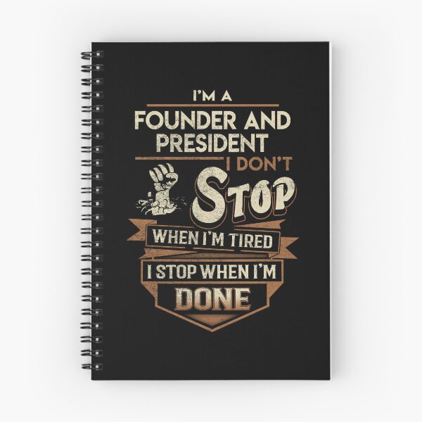 Item preview, Founder And President T Shirt - I Stop When Done Job Gift Item Tee designed and sold by natalinedk.