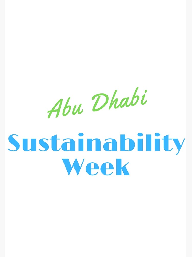 "Abu Dhabi Sustainability Week" Poster for Sale by Happy-shops | Redbubble