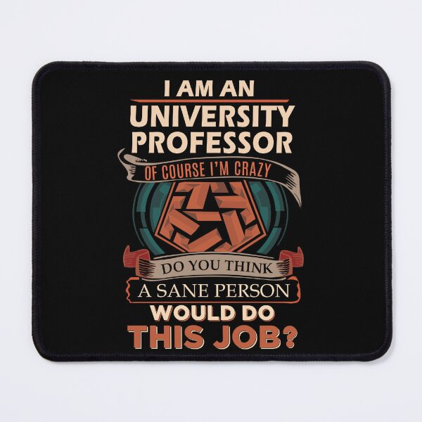 Item preview, University Professor T Shirt - Sane Person Job Gift Item Tee designed and sold by vonnie38uo.