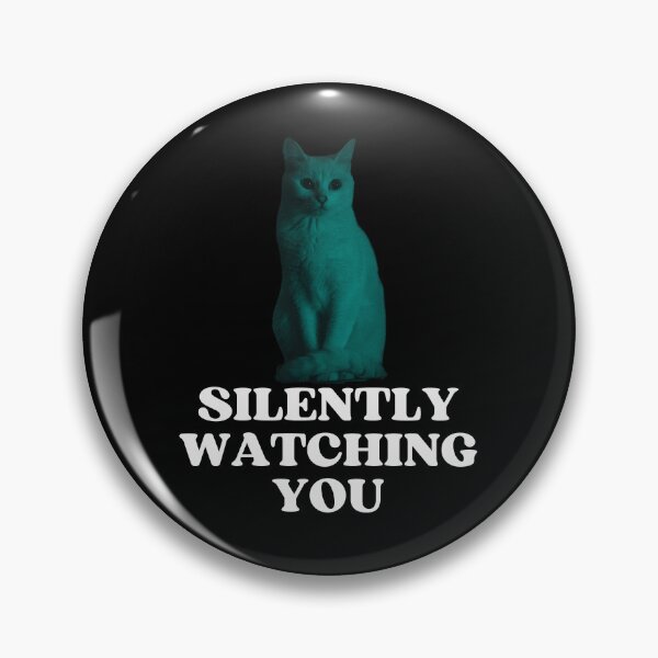 Item preview, SILENTLY WATCHING YOU - Funny Cat Pictures with Captions and Cat Sayings designed and sold by FunnyCatsFam.