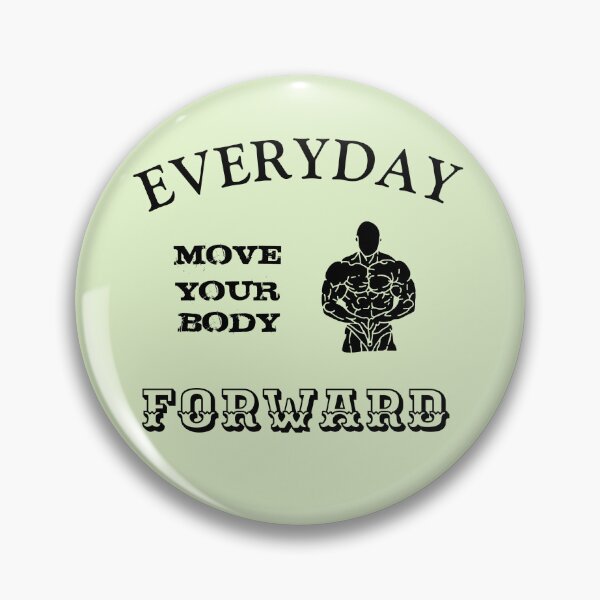 Item preview, Everyday move your body forward, motivational quote designed and sold by atktdesigns.