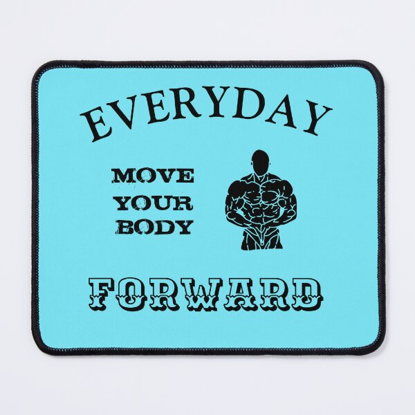Item preview, Everyday move your body forward, motivational quote designed and sold by atktdesigns.