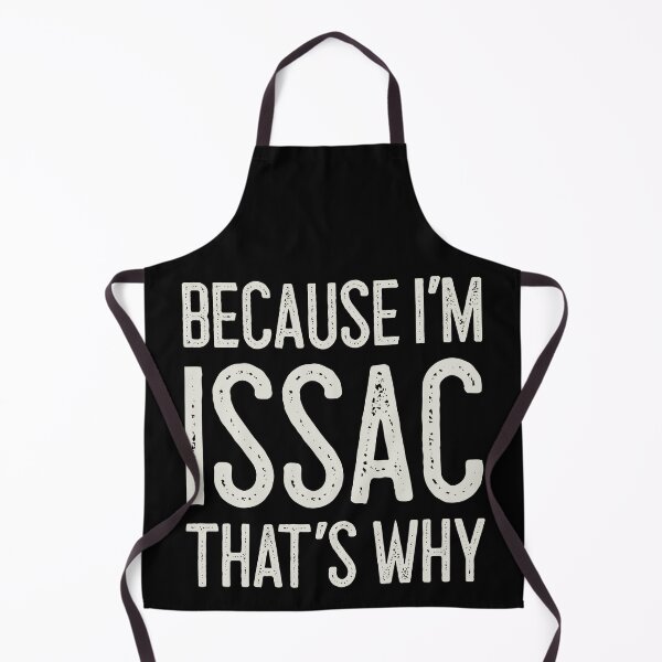Item preview, Because I’m Issac That’s Why Funny Personalized Name designed and sold by MariosNydras.