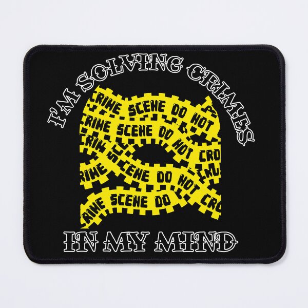 Item preview, I'm Solving Crimes In My Mind designed and sold by racharanha.