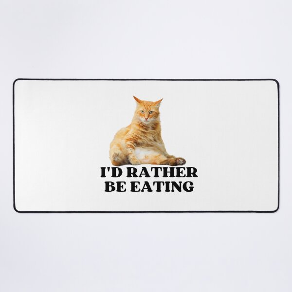 Item preview, ID RATHER BE EATING - Funny Cat Pictures with Captions and Cat Sayings designed and sold by FunnyCatsFam.