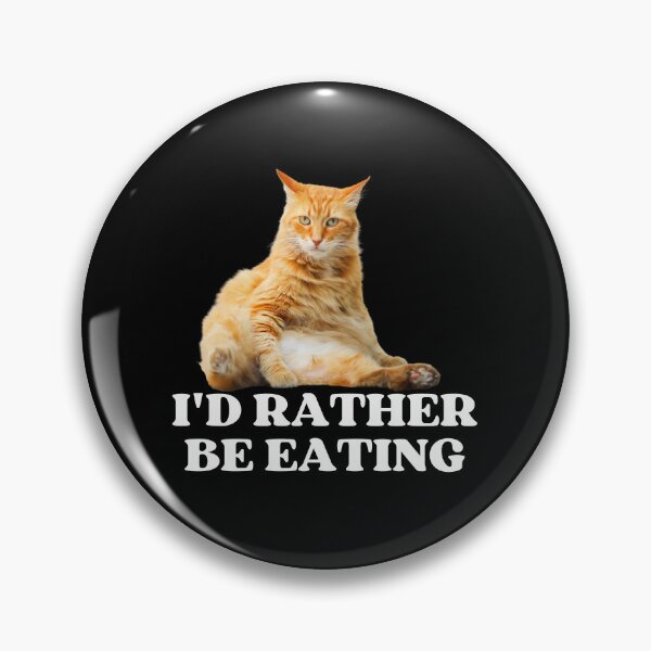 Item preview, ID RATHER BE EATING - Funny Cat Pictures with Captions and Cat Sayings  designed and sold by FunnyCatsFam.