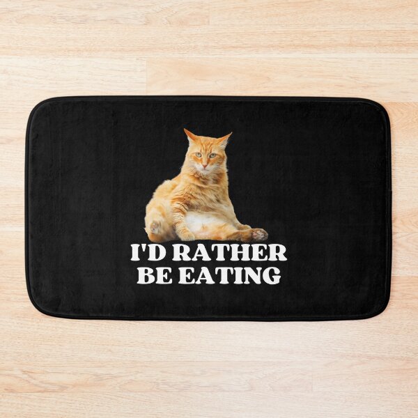 Item preview, ID RATHER BE EATING - Funny Cat Pictures with Captions and Cat Sayings  designed and sold by FunnyCatsFam.