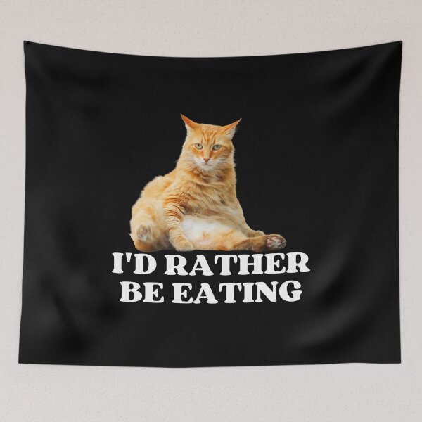 Item preview, ID RATHER BE EATING - Funny Cat Pictures with Captions and Cat Sayings  designed and sold by FunnyCatsFam.