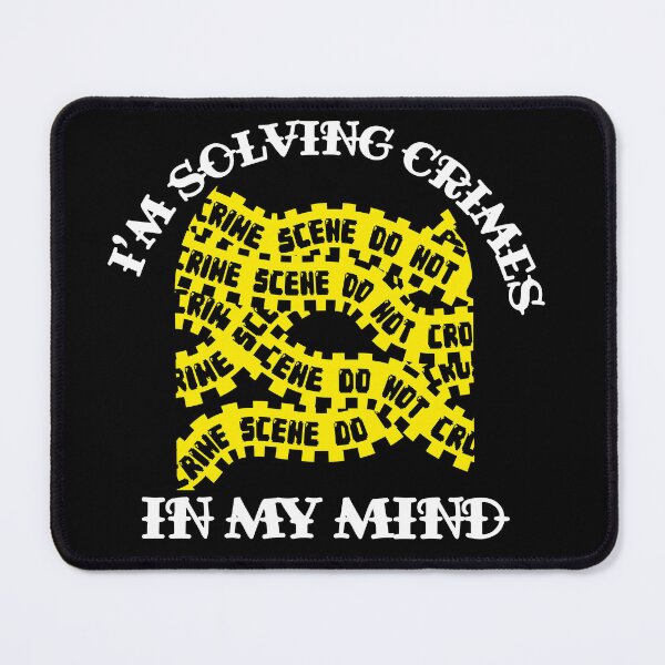 Item preview, I'm Solving Crimes In My Mind designed and sold by racharanha.