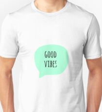 Good vibes Unisex T-Shirt