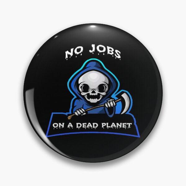 Item preview, No Jobs On A Dead Planet Funny eco unisex T-shirt. designed and sold by Sloyar.