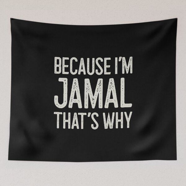 Item preview, Because I’m Jamal That’s Why Funny Personalized Name designed and sold by MariosNydras.