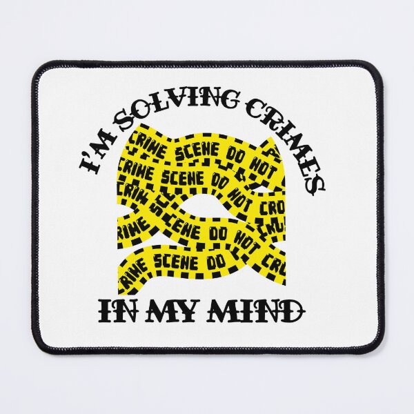 Item preview, I'm Solving Crimes In My Mind designed and sold by racharanha.