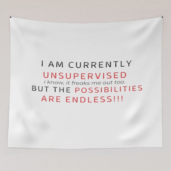 Item preview, i am currently unsupervised i know, it freaks me out too. but the possibilities are endless  designed and sold by Makisat.