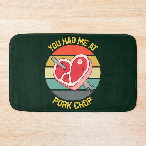 Item preview, You had me at pork chop designed and sold by SidTastic .
