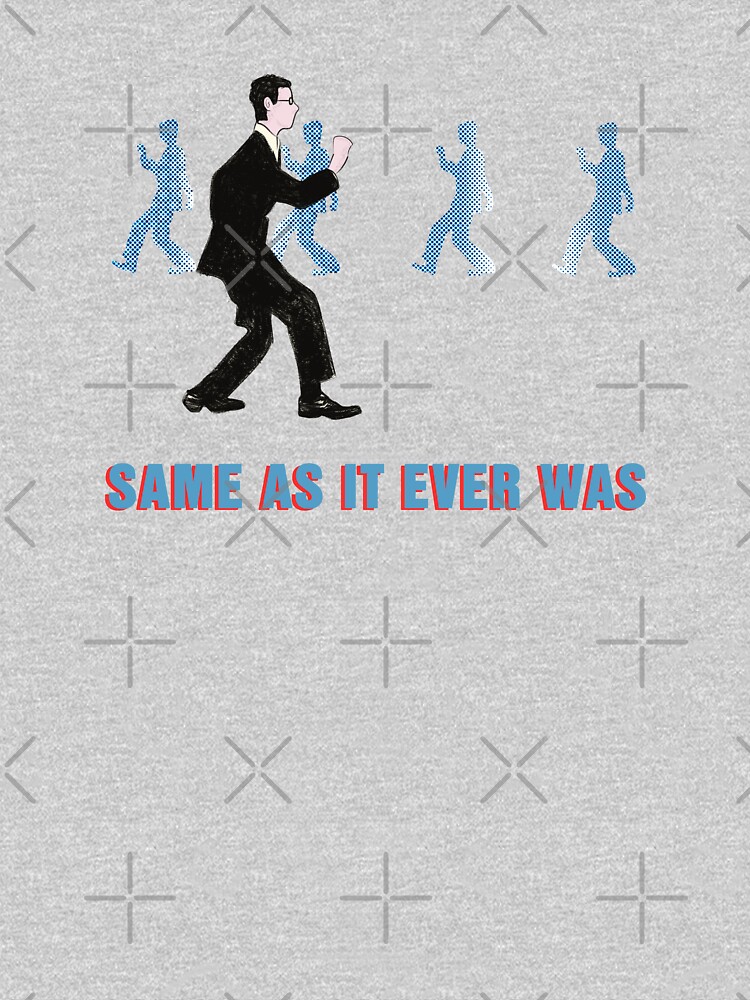 Talking Heads - Same As It Ever Was by AnniRaasu