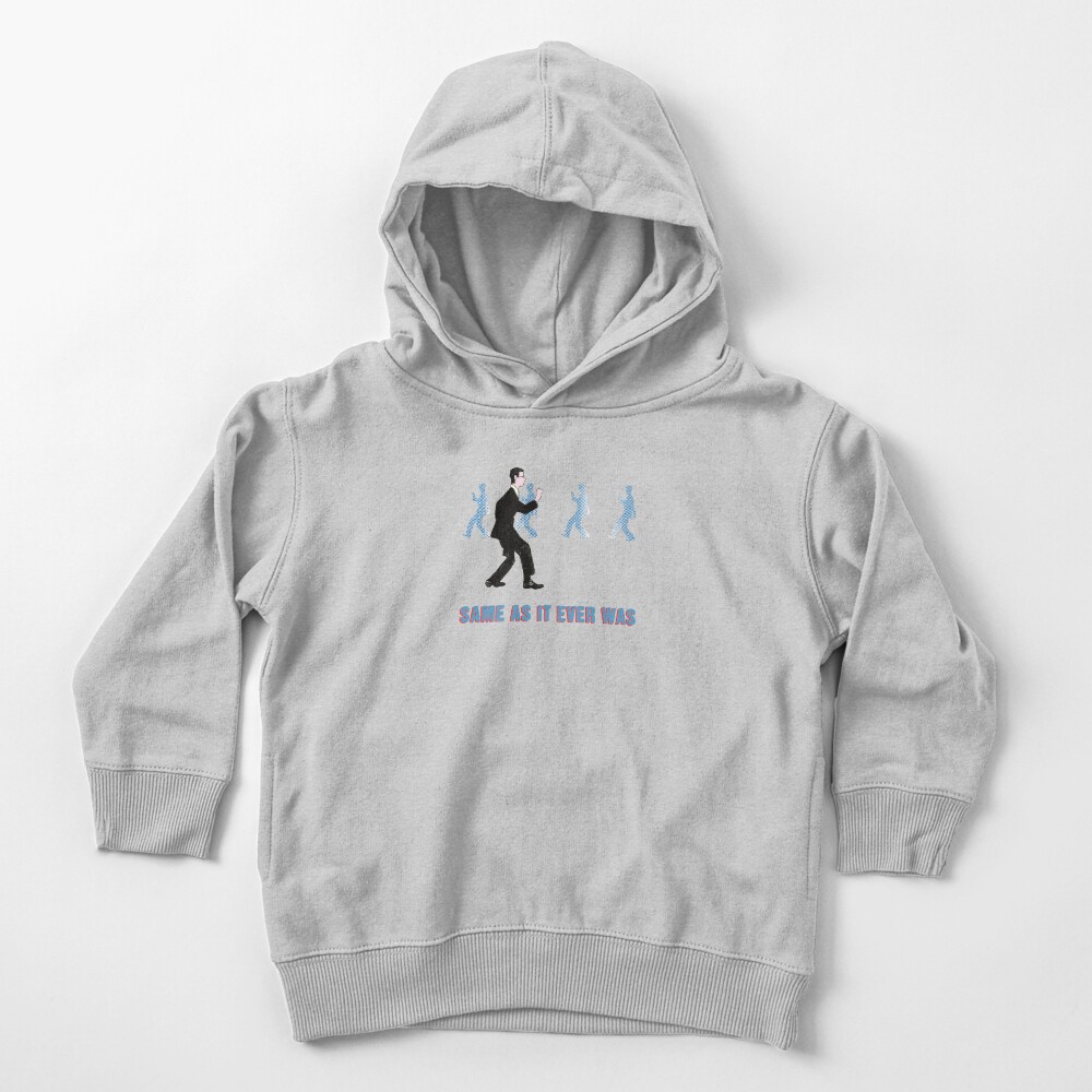 Talking Heads - Same As It Ever Was Toddler Pullover Hoodie