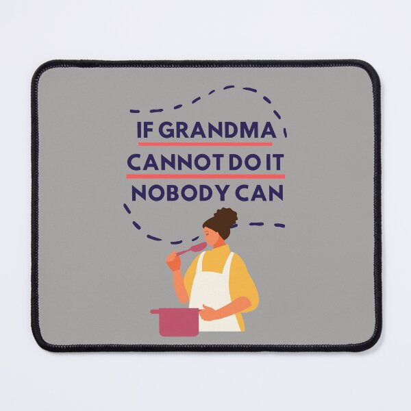 Item preview, If Grandma cannot do it nobody can designed and sold by Valgeneva.